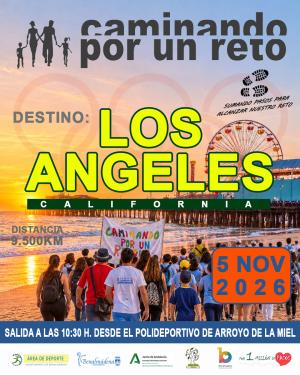 CAMINANDO POR UN RETO, DESTINO LOS �NGELES