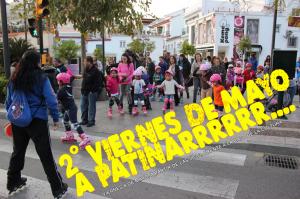 2 VIERNES DE MAYO, TOCA PATINAR EN LA CALLES